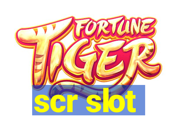 scr slot