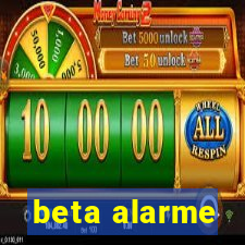 beta alarme