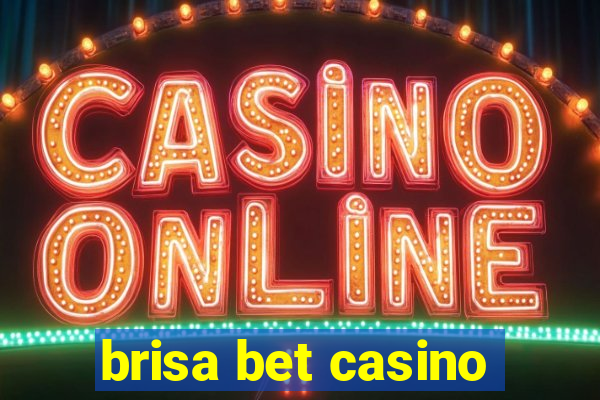 brisa bet casino