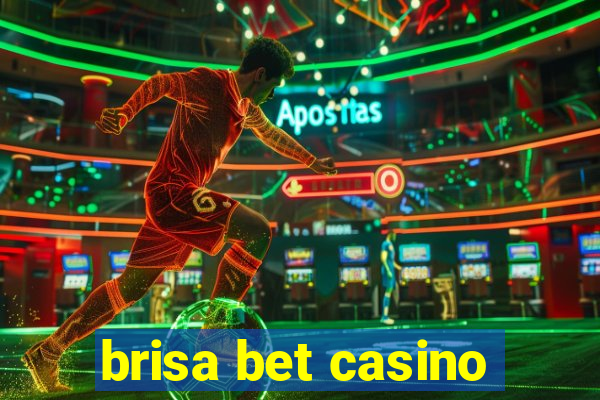 brisa bet casino