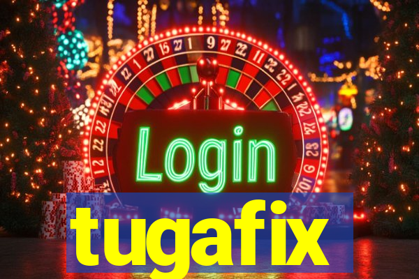 tugafix