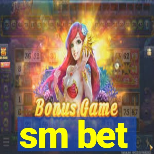 sm bet