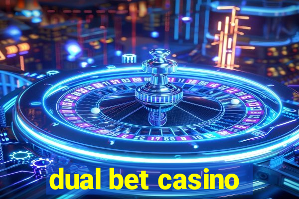 dual bet casino