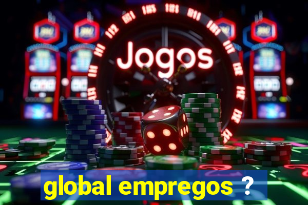 global empregos ?