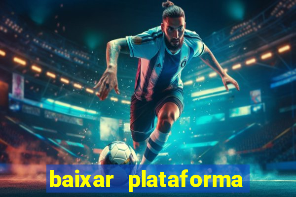 baixar plataforma nova do jogo do tigre