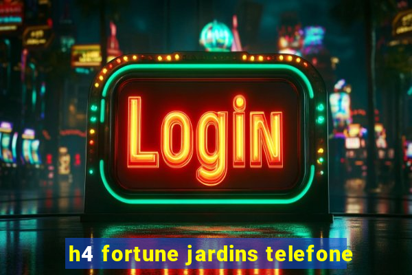 h4 fortune jardins telefone