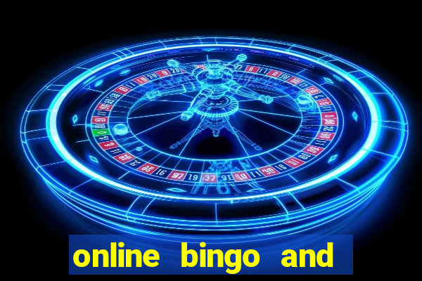 online bingo and slot games