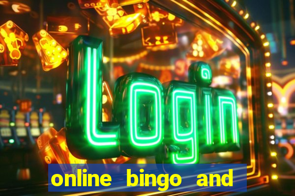 online bingo and slot games