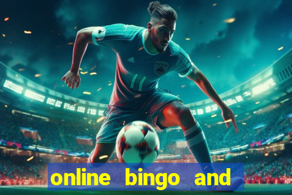 online bingo and slot games