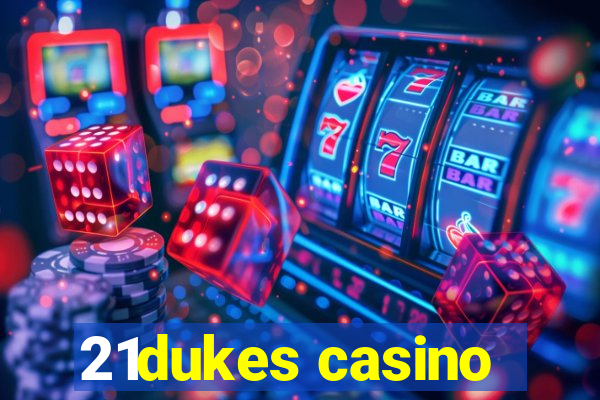 21dukes casino