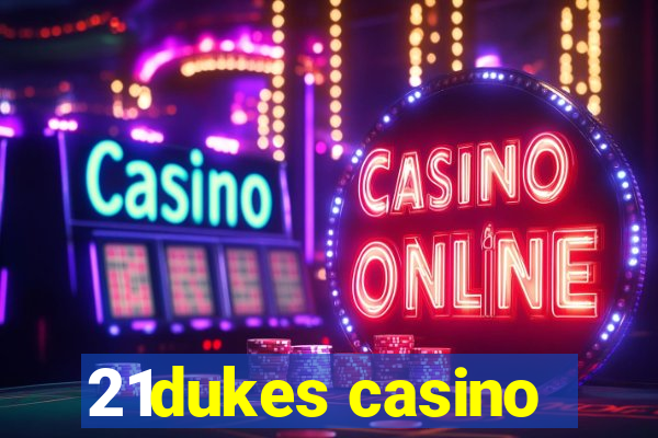 21dukes casino