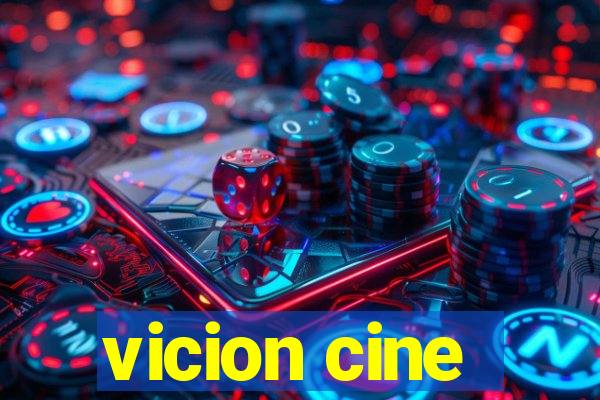 vicion cine