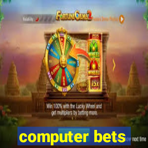 computer bets