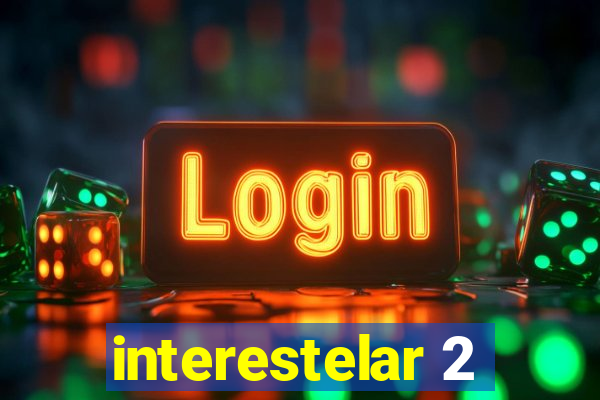 interestelar 2