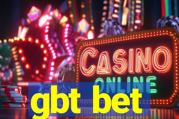 gbt bet