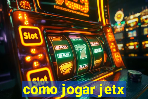 como jogar jetx