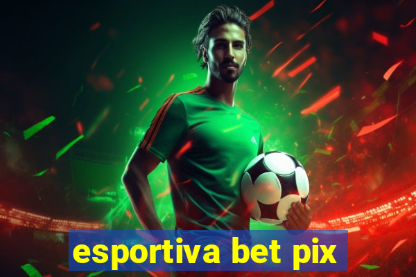 esportiva bet pix