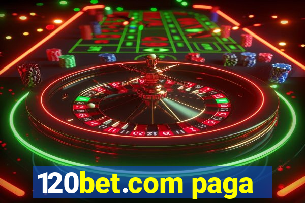 120bet.com paga