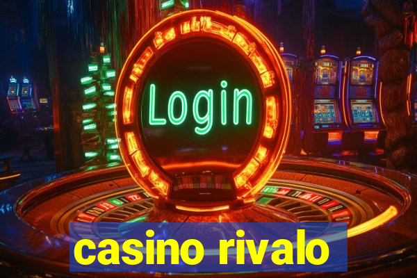 casino rivalo