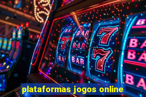 plataformas jogos online