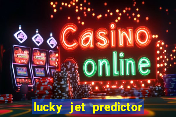 lucky jet predictor hack 100