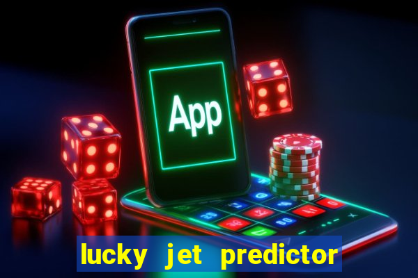 lucky jet predictor hack 100