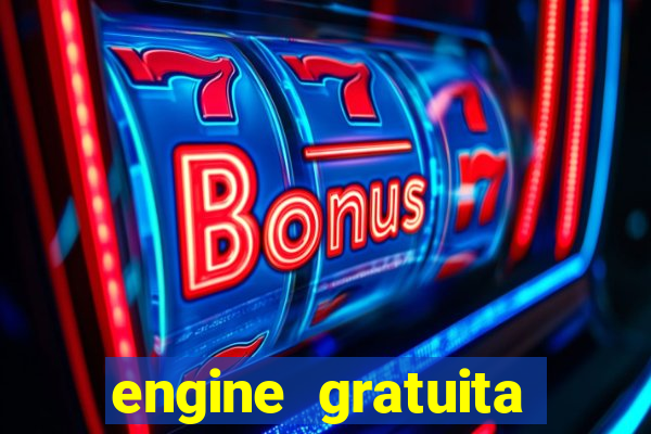 engine gratuita para cria??o de jogos