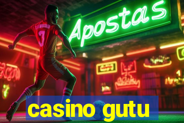 casino gutu