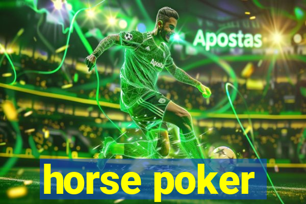 horse poker