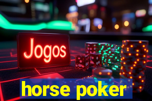 horse poker