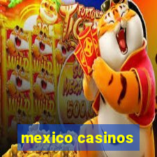 mexico casinos