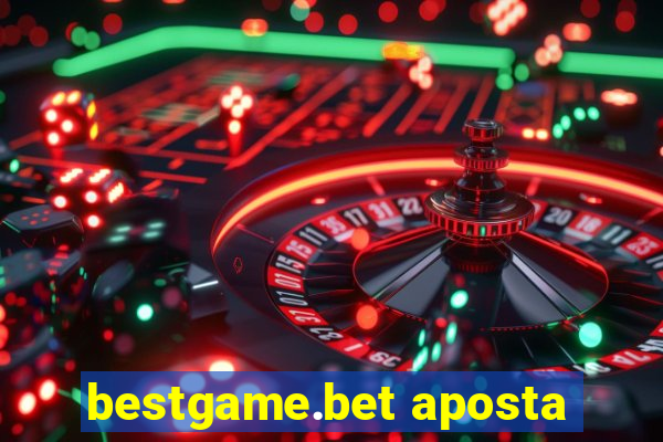 bestgame.bet aposta