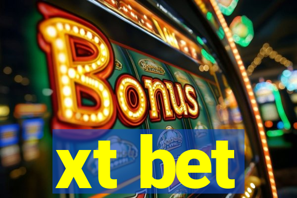 xt bet