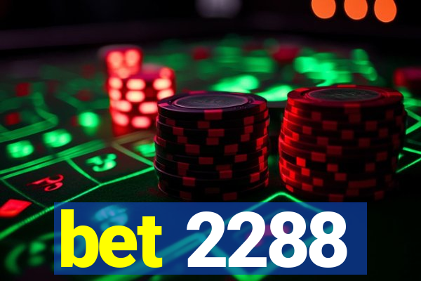 bet 2288