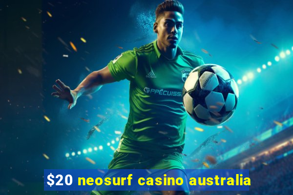 $20 neosurf casino australia