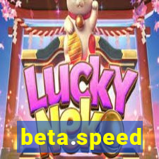 beta.speed