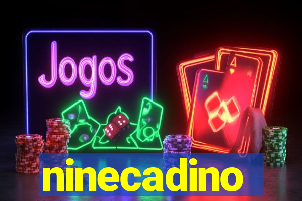 ninecadino