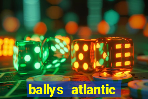 ballys atlantic city hotel & casino