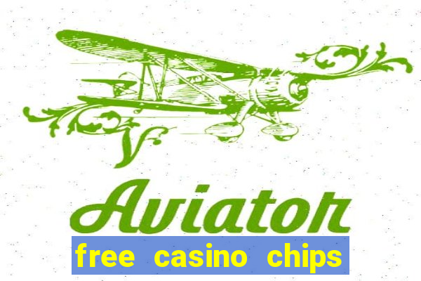 free casino chips no deposit