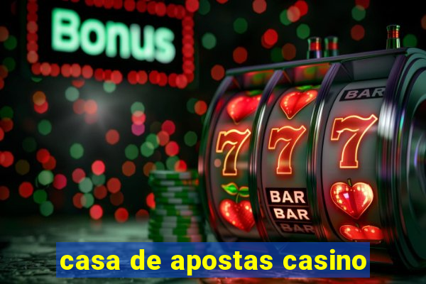 casa de apostas casino