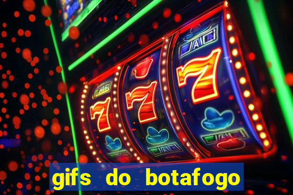 gifs do botafogo para whatsapp