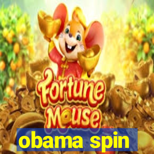 obama spin