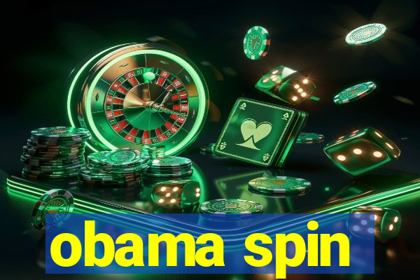 obama spin