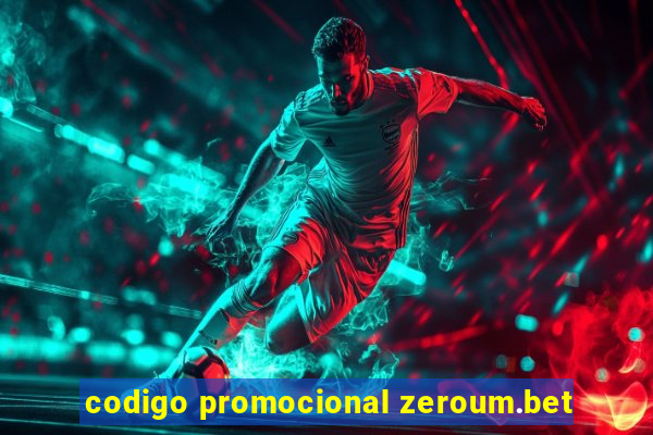 codigo promocional zeroum.bet