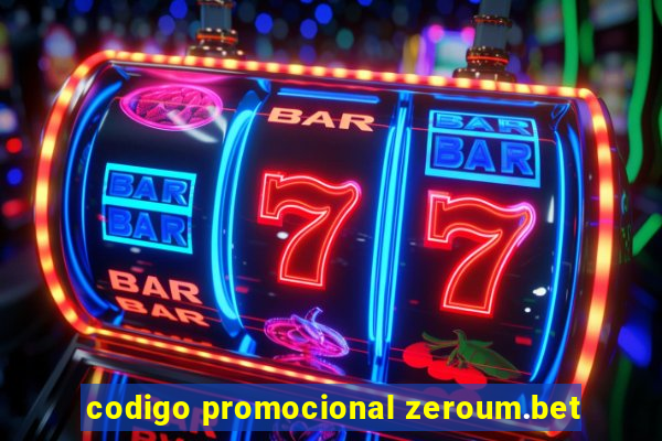 codigo promocional zeroum.bet