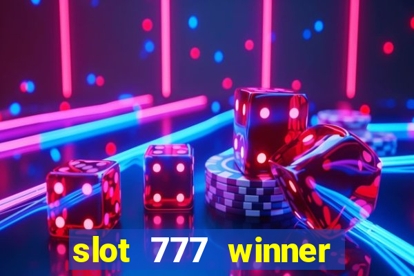 slot 777 winner paga mesmo