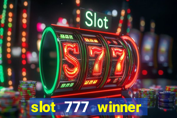 slot 777 winner paga mesmo