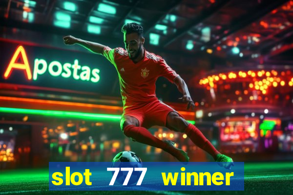 slot 777 winner paga mesmo