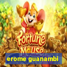 erome guanambi