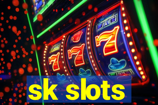 sk slots